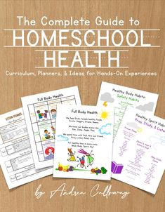 the complete guide to homeschool health for children and adults with pictures on it