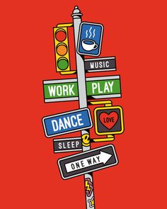 a street sign with many different signs attached to it's pole and the words work, play, dance, sleep, one way