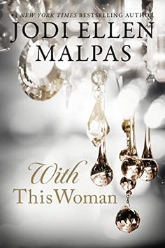 the cover of with this woman by jodi ellen malpass, featuring dangling earrings