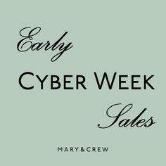 Early Cyber Week Sales | Mary&Crew Product Recommendations, The List