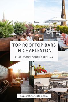 rooftop bars in charleston, south carolina with text overlay that reads top rooftop bars in charleston