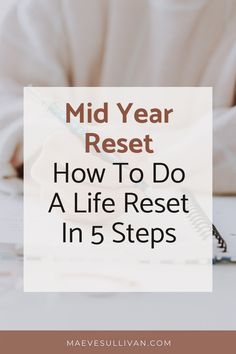 Mid year reset: how to do a life reset in 5 steps Write Every Day