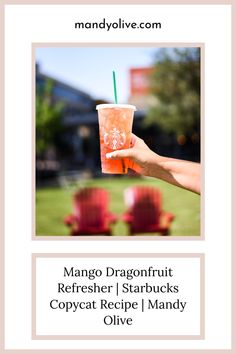 a person holding up a drink in front of red fire hydrants with the words mango dragonfruit refresher starbucks copycat recipe / mandy olive