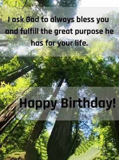 a birthday card with the words, i ask god always bliss you and fulfill the great purpose he has for your life