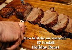 how to make an awesome and frugah holiday roast recipe for the family or friends