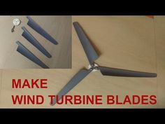 there are four different types of wind turbine blades on the table with text that reads make wind turbine blades