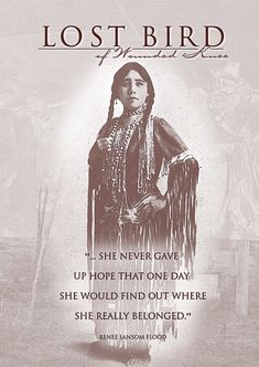 an image of a native american woman with the words lost bird on her chest, and she never gave up hope that one day she would find out where she'd