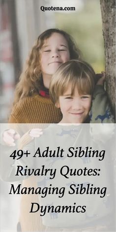 49+ Adult Sibling Rivalry Quotes: Managing Sibling Dynamics Rivalry Quotes, Sibling Rivalry Quotes, Sibling Dynamics, Sibling Bonding, Sibling Rivalry, Bonding Activities, Love Inspiration, Christmas Gathering