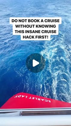 a boat in the ocean with text that reads, do not book a cruise without towing this insane cruise hack first?