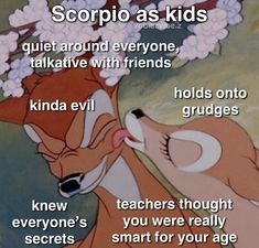 an animal with flowers on its head and the words scorpios as kids