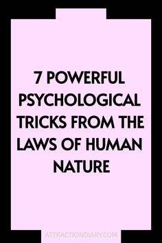 7 powerful psychological tricks from the laws of human nature Law Facts, The Laws Of Human Nature, Behavior Psychology, Psychological Hacks, Psychological Tricks