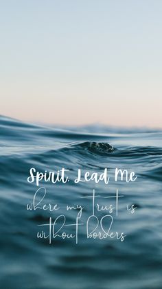 an ocean with the words sprout i lead me where my trust is without borders