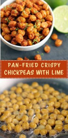 pan fried crispy chickpeas with lime on the side and in a bowl