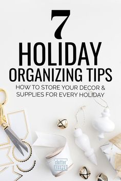 an image of holiday organizing tips with scissors and other items on the table in front of it