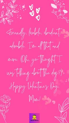 a pink background with white writing on it and hearts above the words that read,