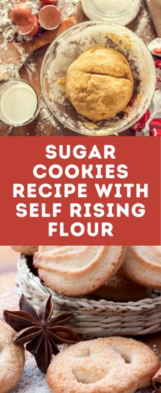 sugar cookies recipe with self rising flour