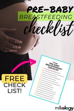 a pregnant woman's belly with the text pre - baby breastfeeding checklist