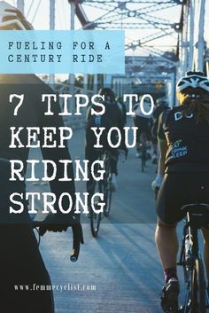 people riding bikes down the street with text overlaying 7 tips to keep you riding strong