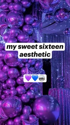 purple balloons with the words, my sweet sixteen aesthetic