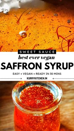 saffron syrup in a glass jar on a wooden table with the title sweet sauce best ever vegan saffron syrup