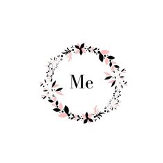 the word me in a circle with leaves and flowers around it on a white background