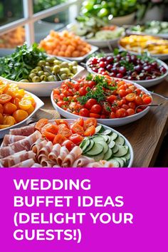 A colorful buffet display with bowls of various fresh vegetables, fruits, and cold cuts. A purple banner at the bottom reads, "Wedding Buffet Ideas (Delight Your Guests!). Wedding Appetizer Recipes, Food Catering Ideas Buffet Tables, Wedding Buffet Table Decor, Casual Garden Wedding, Food For Weddings, Wedding Buffet Ideas, Wedding Ideas Cheap, Elegant Dessert Table, Small Plates Recipes