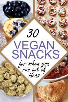 vegan snacks for when you run out of ideas to make them more delicious and nutritious