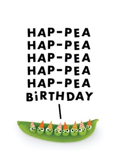 a green pea pod with five peas in it and the words happy - pea on top