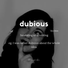 a black and white photo with the words dublious on it, in front of a woman's face