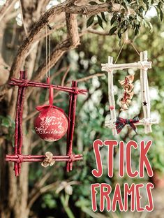 an ornament hanging from a tree branch with the words stick frames on it