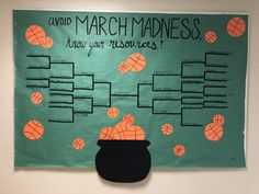 a poster on the wall that says avoid march madness