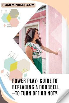 a woman is painting the side of a pink house with text overlay that reads, power play guide to replacing a dorbel - to turn off or not?