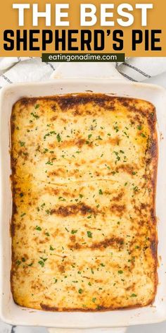 the best shepherd's pie recipe in a white casserole dish with text overlay