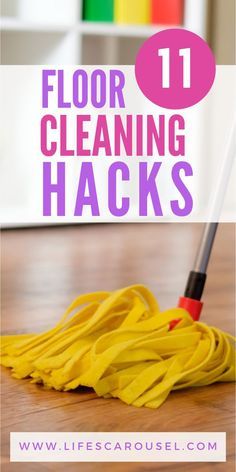 a yellow mop with the words floor cleaning hacks on it and an image of a