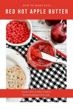 red hot apple butter is in a bowl next to some bread and apples on a checkered table cloth