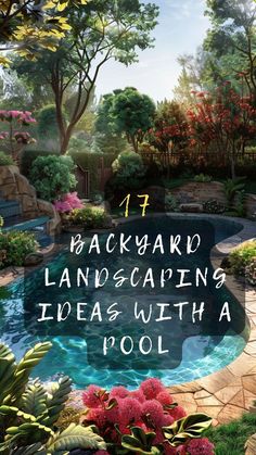 landscaping ideas with a pool in the middle and text overlay that says backyard landscaping ideas with a pool