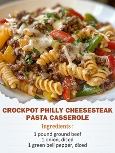 the recipe for crockpot phily cheese steak pasta casserole is shown