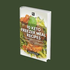 the front cover of a cookbook on keto freezer meal recipes