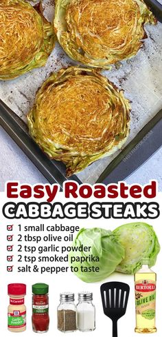 an advertisement for easy roasted cabbage steaks on a baking sheet with ingredients to make them