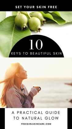 10 Keys to Beautiful Skin Vitamins For Healthy Skin, Good Skin Tips, Skin Secrets