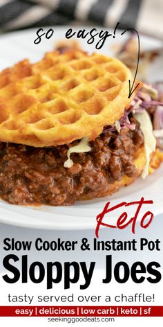 a close up of a waffle on a plate with text overlay that reads, slow cooker & instant pot sloppy joes