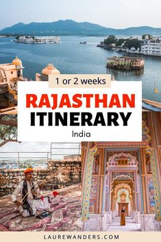 the top places to visit in rajasthan itinerary india with text overlay that reads, 1 or 2 weeks