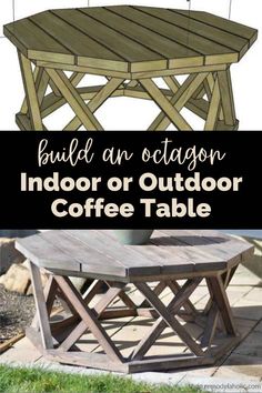 an outdoor coffee table made out of wood with text overlay that says build an octagon