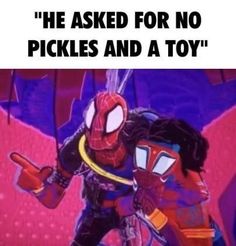 spider - man and the amazing spider - man in front of a purple background with text that reads, he asked for no pickles and a toy