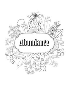 the word abundance surrounded by flowers and other things in black ink on a white background