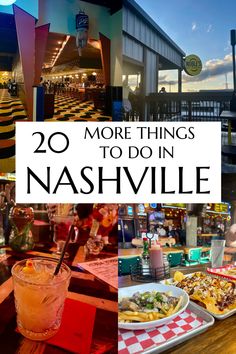 there are many things to do in nashville, including food and drinks on the table