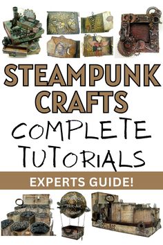 steampunk crafts complete guide for beginners to learn how to make steampunk