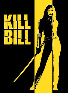 a black and yellow poster with a woman holding two swords in front of the words kill bill