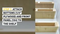 step 7 attach bottoms and front panel x4 to the shelf in this diy project