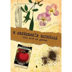 an old book with flowers and other items on the cover, which reads gardener's notebook